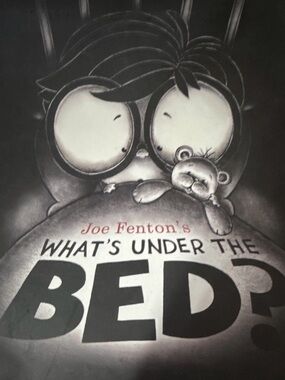 Joe Fenton What's Under the Bed? Black & White Illustration Book Cover